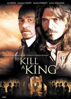 Убить короля / To Kill a King (2003)